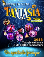Réservez les meilleures places pour Fantasia New Generation - Salle Henri Emmanuelli - Le 2 mars 2024