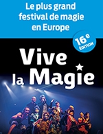 Book the best tickets for Festival International Vive La Magie - Palais Des Congres -  February 18, 2023