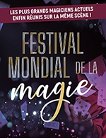 Réservez les meilleures places pour Festival Mondial De La Magie - Zinga Zanga - Du 16 décembre 2023 au 17 décembre 2023