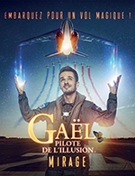 Book the best tickets for Gael Pilote De L'illusion - Parc Expo De Tours -  January 26, 2025
