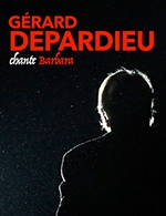 Book the best tickets for Gerard Depardieu Chante Barbara - Le Phare - Chambery Metropole -  June 14, 2023