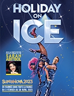 Book the best tickets for Holiday On Ice - Supernova - Zenith D'auvergne - From Apr 25, 2023 to Apr 26, 2023