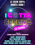 Réservez les meilleures places pour I Gotta Feeling - La Tournee - Zenith Sud Montpellier - Le 26 octobre 2024