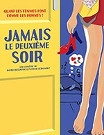 Book the best tickets for Jamais Le Deuxieme Soir - La Divine Comedie - Salle 1 - From March 2, 2023 to April 30, 2023