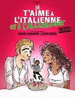 Book the best tickets for Je T'aime A L'italienne - Theatre A L'ouest De Lyon - From March 22, 2024 to March 23, 2024