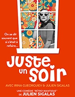 Book the best tickets for Juste Un Soir - Theatre Comedie De Tours -  March 30, 2024