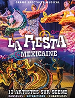 Réservez les meilleures places pour La Fiesta Mexicaine - Theatre Galli - Le 8 octobre 2023