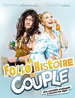 Book the best tickets for La Folle Histoire Du Couple - Theatre A L'ouest - From January 19, 2024 to January 20, 2024