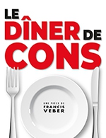 Réservez les meilleures places pour Le Diner De Cons - L'entrepot - Le 23 février 2024