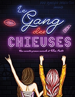 Book the best tickets for Le Gang Des Chieuses - Le Phare -  March 29, 2025