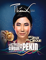 Book the best tickets for Les Etoiles Du Cirque De Pekin - Zenith - Saint Etienne -  February 4, 2024