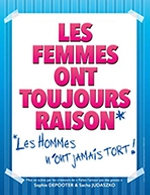 Book the best tickets for Les Femmes Ont Toujours Raison - Theatre A L'ouest - From September 27, 2023 to December 30, 2023