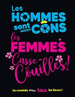 Book the best tickets for Les Hommes Sont Cons, - Theatre La Comedie De Lille - From October 21, 2023 to June 22, 2024