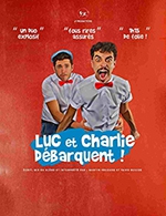 Book the best tickets for Luc Et Charlie Debarquent ! - Le Semaphore - From February 26, 2023 to April 13, 2023