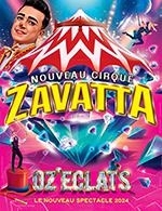 Book the best tickets for Nouveau Cirque Zavatta - Chapiteau Zavatta - From 28 November 2022 to 04 December 2022