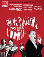 Book the best tickets for On Ne Plaisante Pas Avec L'humour - Maison De La Culture -  May 24, 2024