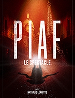 Book the best tickets for Piaf ! Le Spectacle - Theatre Femina -  December 14, 2025