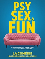 Réservez les meilleures places pour Psy Sex And Fun - Cafe Theatre Des 3t - Du 27 janvier 2024 au 27 avril 2024