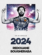 Book the best tickets for Redouane Bougheraba - Espace Pierre Bachelet -  October 7, 2023