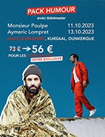 Book the best tickets for Pack Humour : Monsieur Poulpe + Aymeric Lompret - Le Kursaal - Salle Jean Bart -  March 7, 2024